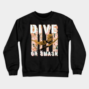 dive or smash, surf shirt, summer shirt, beach shirt Crewneck Sweatshirt